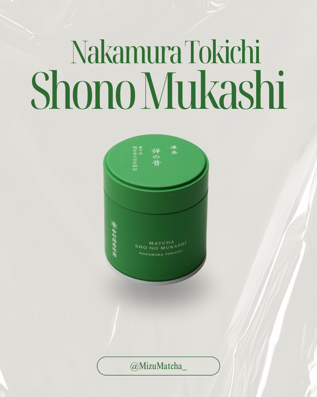 Matcha Sho-no-Mukashi | Nakamura Tokichi | 30g Tin