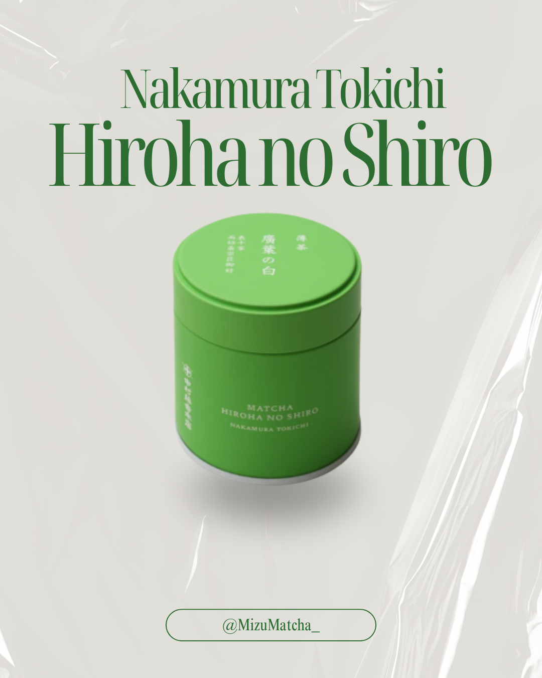 Matcha Hiroha-no-Shiro | Nakamura Tokichi | 30g Tin
