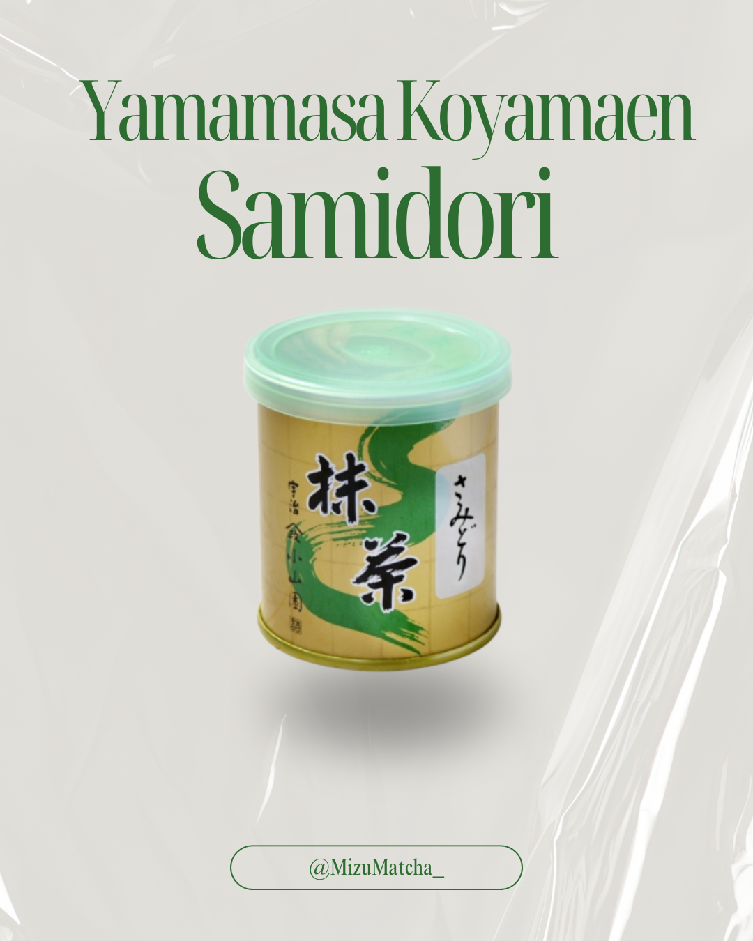 Matcha Samidori | Yamamasa Koyamaen | 30g Tin