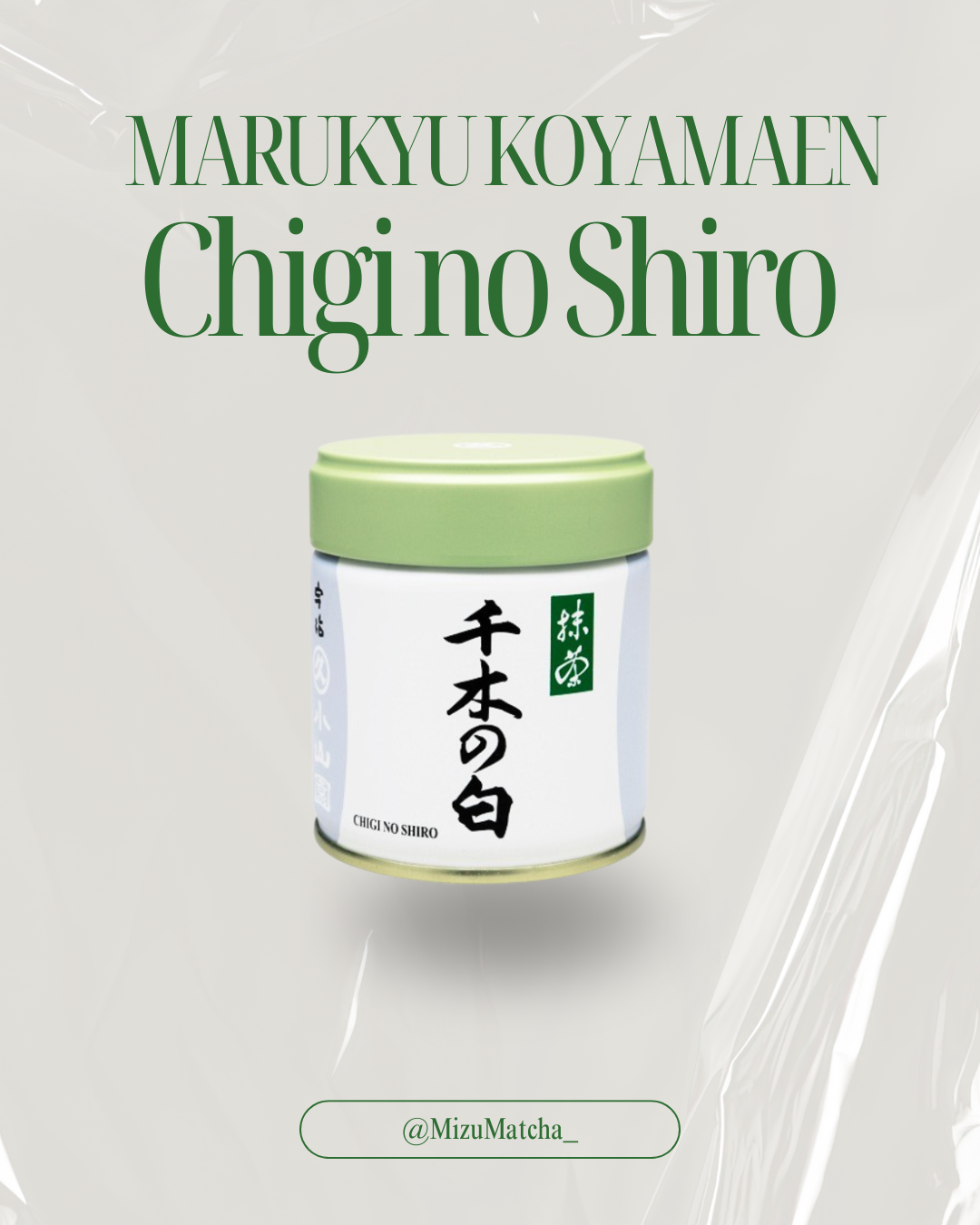 Matcha Chigi no Shiro | Marukyu Koyamaen | 40g Tin